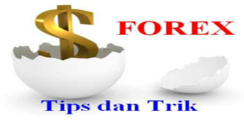 tips dan trik forex